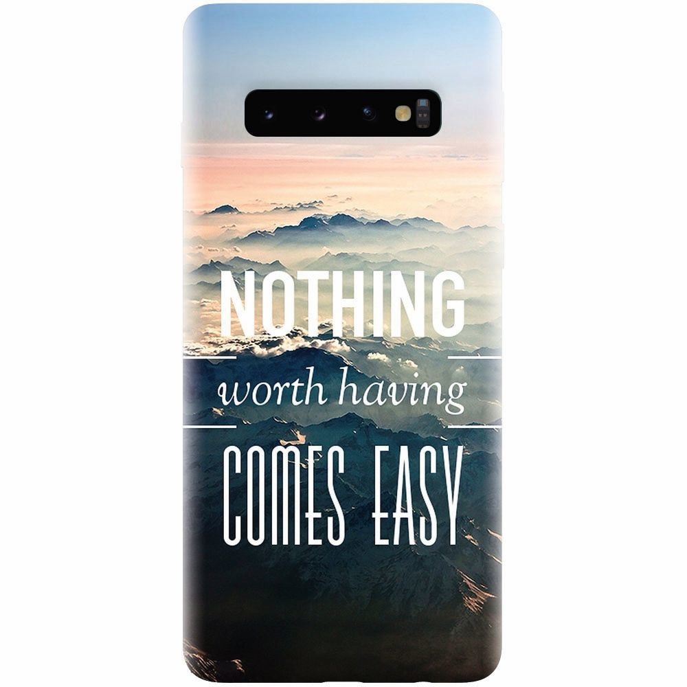 Husa silicon pentru Samsung Galaxy S10 Plus, Nothing Worth Having Comes Easy