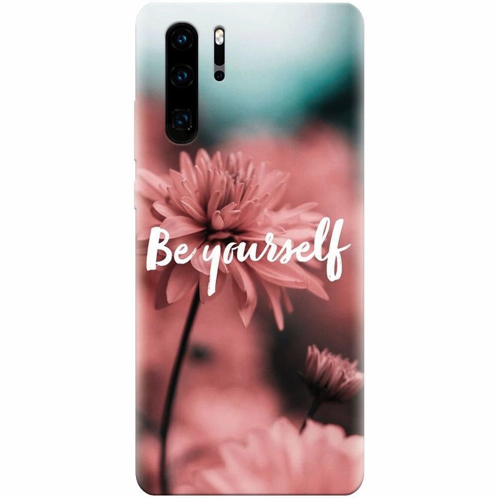 Husa silicon pentru Huawei P30 Pro, Be Yourself