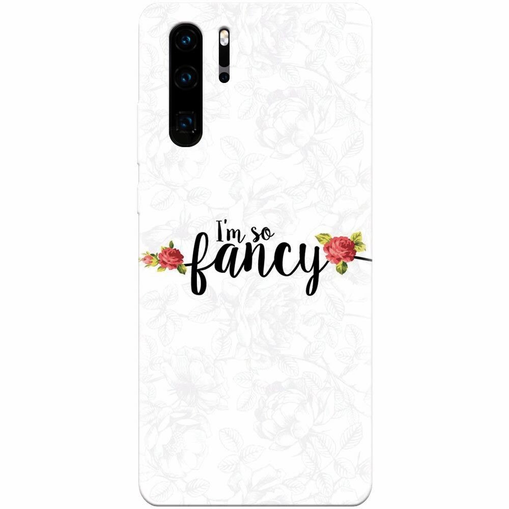 Husa silicon pentru Huawei P30 Pro, Im So Fancy Floral