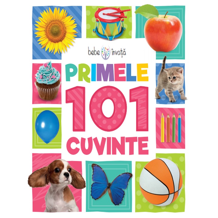 Bebe invata. Primele 101 cuvinte