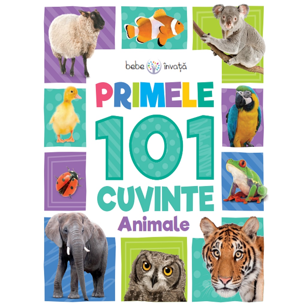 Bebe invata. Primele 101 cuvinte. Animale