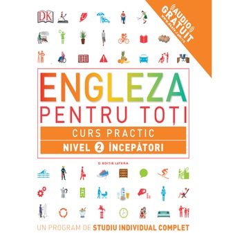 Engleza pentru toti. Curs practic nivel 2 incepatori Engleza pentru toti. Curs practic nivel 2 incepatori