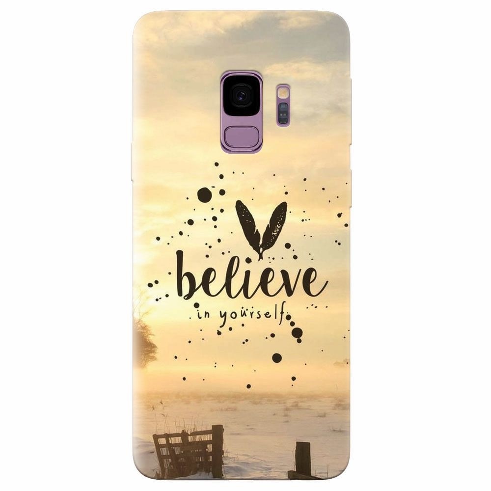 Husa silicon pentru Samsung Galaxy S9, Believe In Yourself
