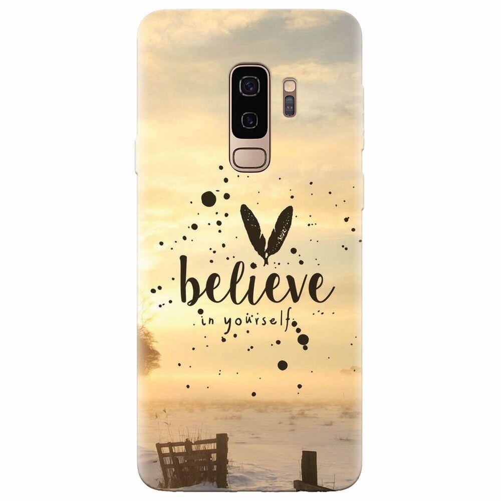Husa silicon pentru Samsung Galaxy S9 Plus, Believe In Yourself