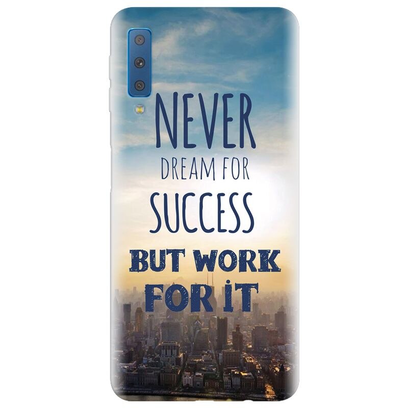 Husa silicon pentru Samsung Galaxy A7 2018, Never Dream