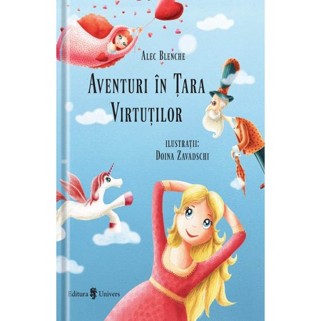 Aventuri In Tara Virtutilor Alec Blenche Emag Ro