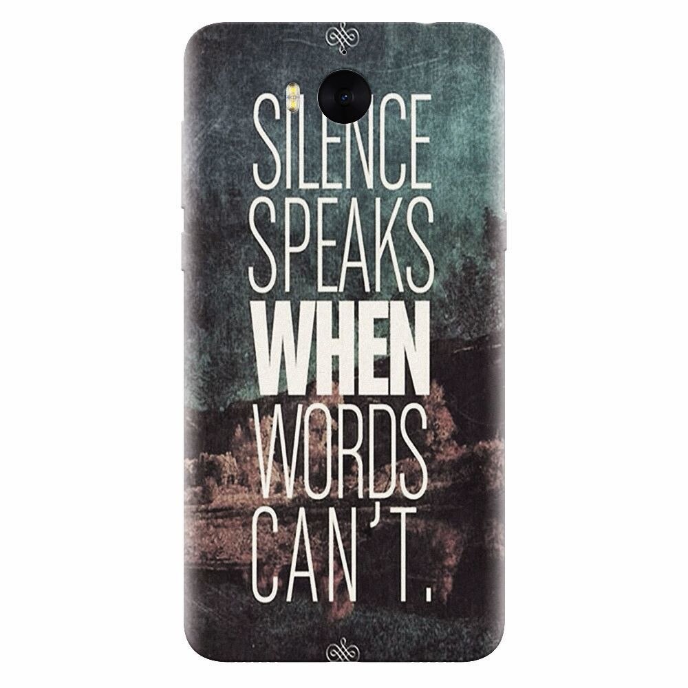 Husa silicon pentru Huawei Y5 2017, Silence Speaks When Word Cannot