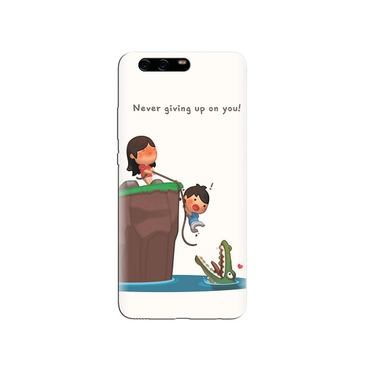 Калъф за Huawei P10 PLUS Love Is Never Giving Up On You