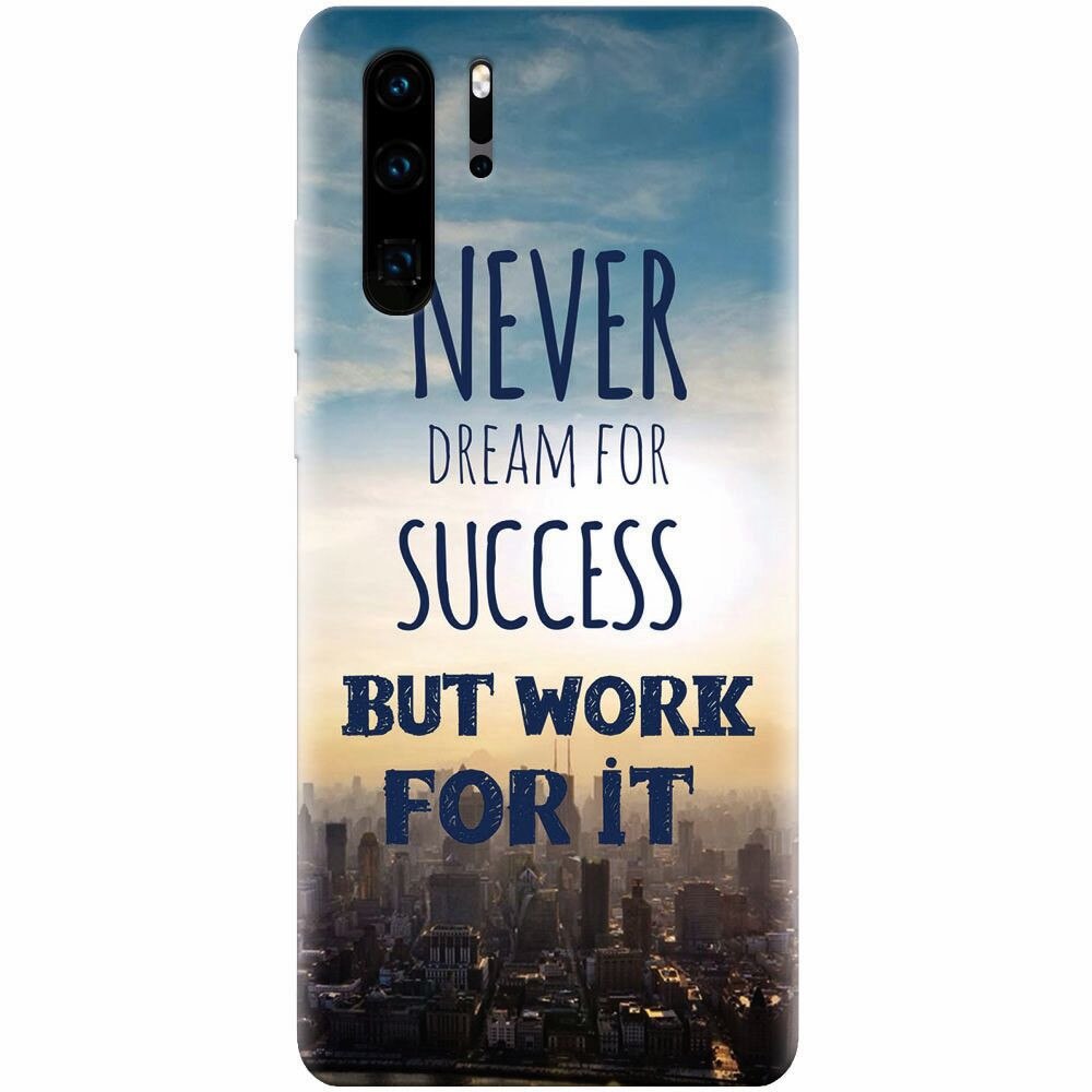 Husa silicon pentru Huawei P30 Pro, Never Dream