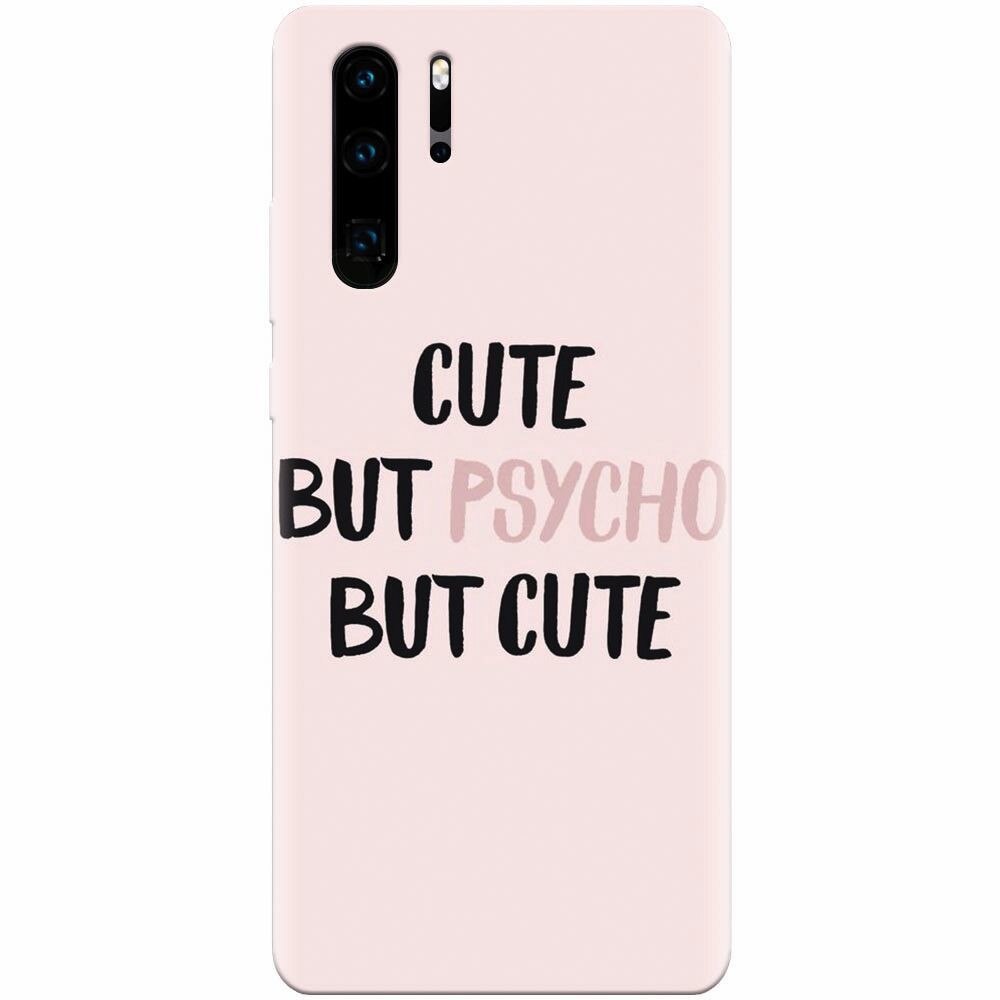 Husa silicon pentru Huawei P30 Pro, Cute But Psycho