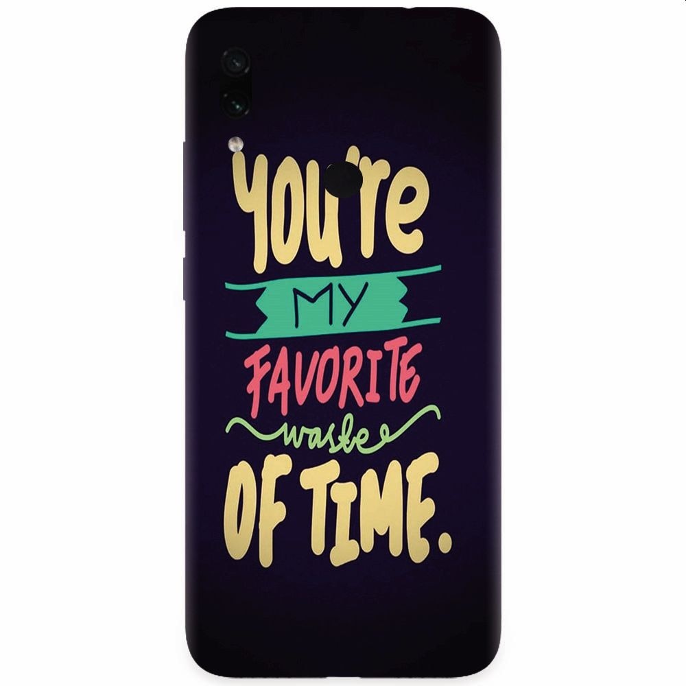 Husa silicon pentru Xiaomi Redmi Note 7, My Favorite Waste Of Time