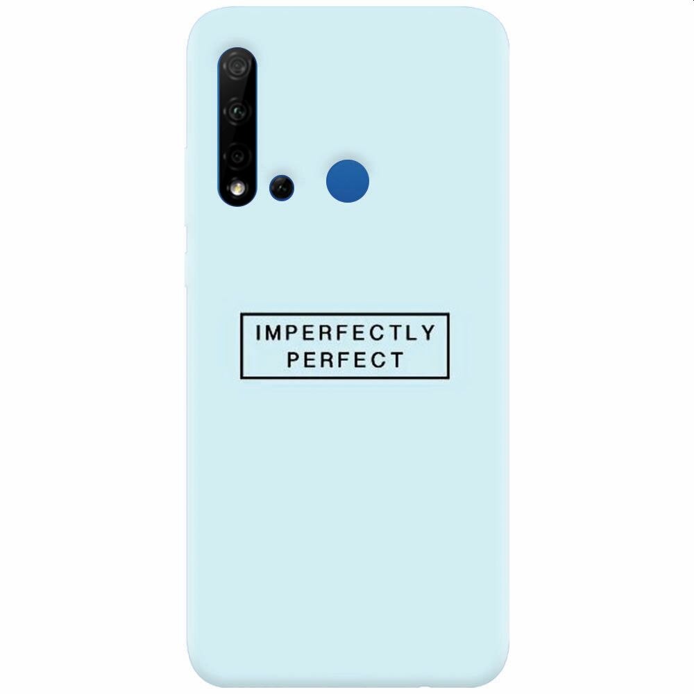 Husa silicon pentru Huawei P20 Lite (2019), Imperfectly Perfect
