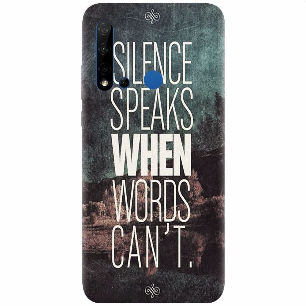 Husa silicon pentru Huawei P20 Lite (2019), Silence Speaks When Word Cannot