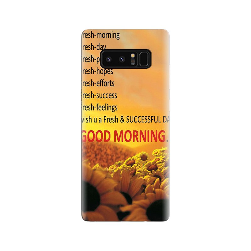 Husa Samsung Note 8 Good Morning Quotes Latest Hqs