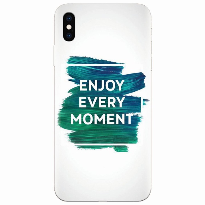 Силиконов калъф за Apple iPhone XS Max, Enjoy Every Moment Motivational