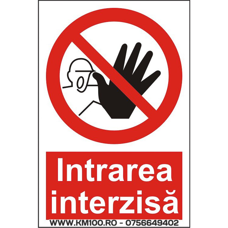 Indicator A4, Intrarea interzisa!