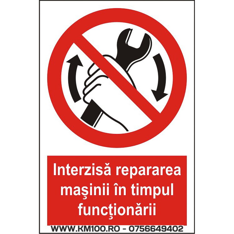 Indicator A4, Interzisa repararea masinii in timpul functionarii!