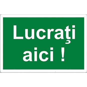Indicator A4, Lucrati aici! Indicator A4, Lucrati aici!