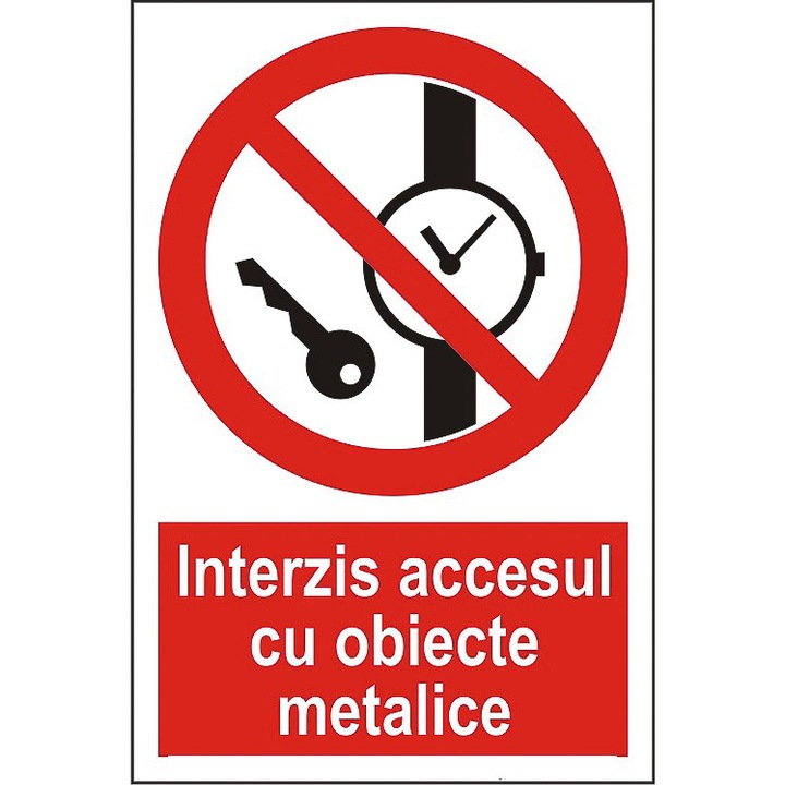Indicator A4, Interzis accesul cu obiecte metalice!
