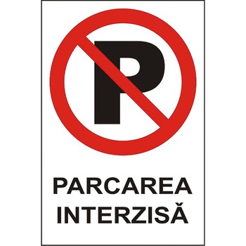 Indicator A4, Parcarea Interzisa! Indicator A4, Parcarea Interzisa!