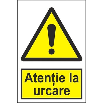 Indicator A5, Atentie la urcare! Indicator A5, Atentie la urcare!