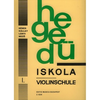 Mezo Imre, Denes Laszlo, Lanyi Margit, Kallay Geza: Violin Tutor I. Mezo Imre, Denes Laszlo, Lanyi Margit, Kallay Geza: Violin Tutor I.