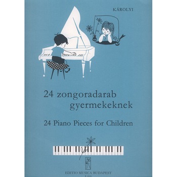 Károlyi Pál: 24 Piano Pieces for Children Károlyi Pál: 24 Piano Pieces for Children