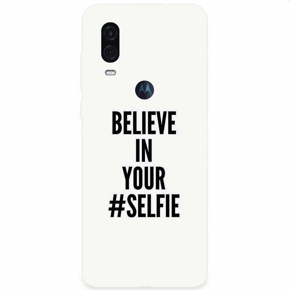 Husa silicon pentru Motorola One Vision, Believe In Yourlfie