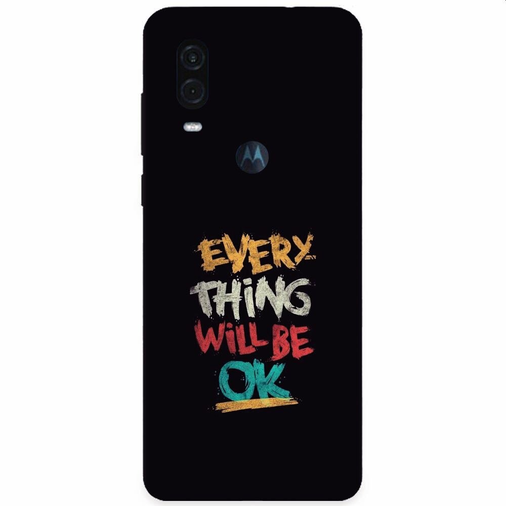 Husa silicon pentru Motorola One Vision, Everything Will Be Ok