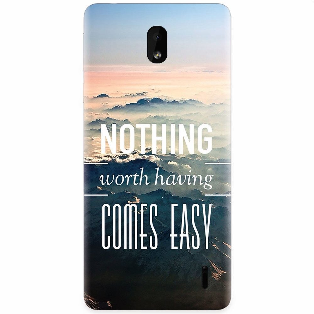 Husa silicon pentru Nokia 1 Plus, Nothing Worth Having Comes Easy
