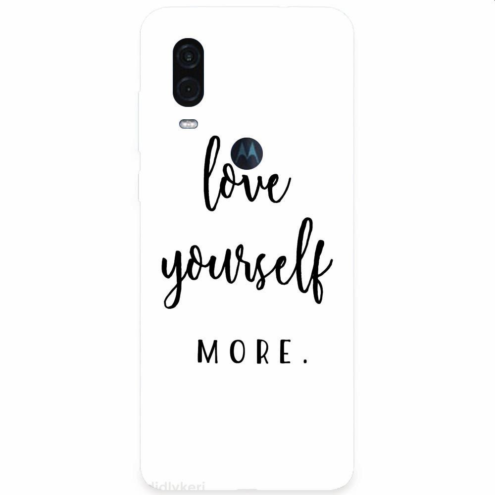 Husa silicon pentru Motorola One Vision, Love Yourself More