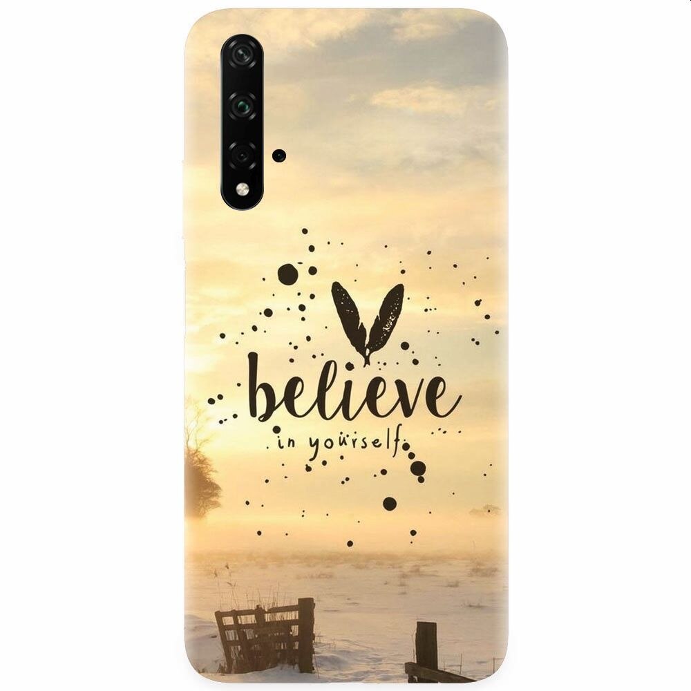 Husa silicon pentru Honor 20, Believe In Yourself
