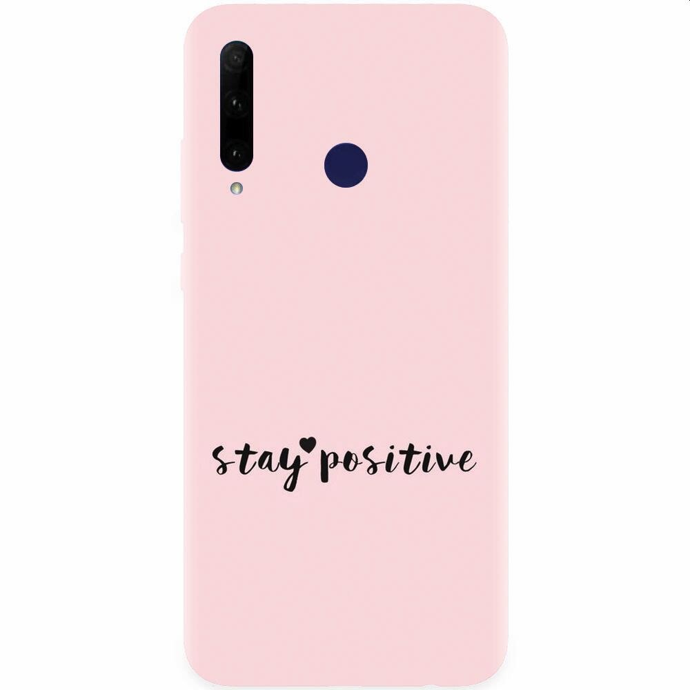 Husa silicon pentru Honor 20 Lite, Stay Positive