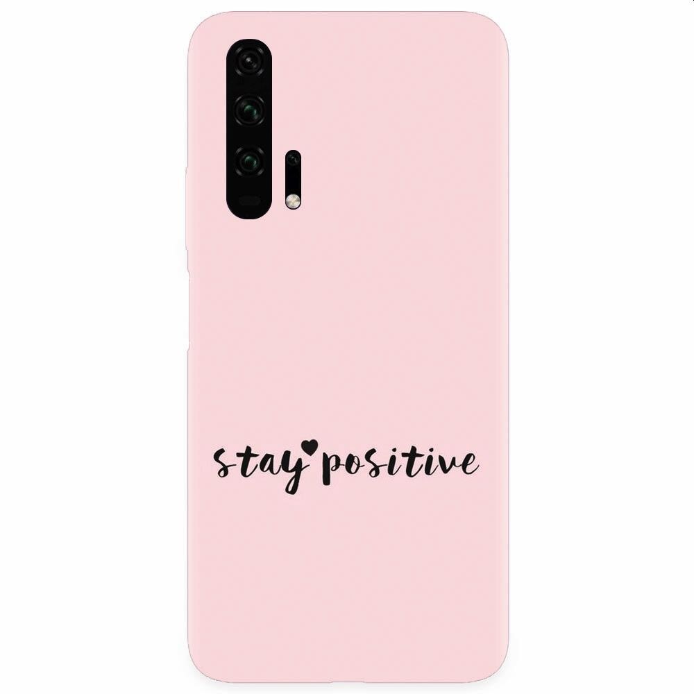 Husa silicon pentru Honor 20 Pro, Stay Positive