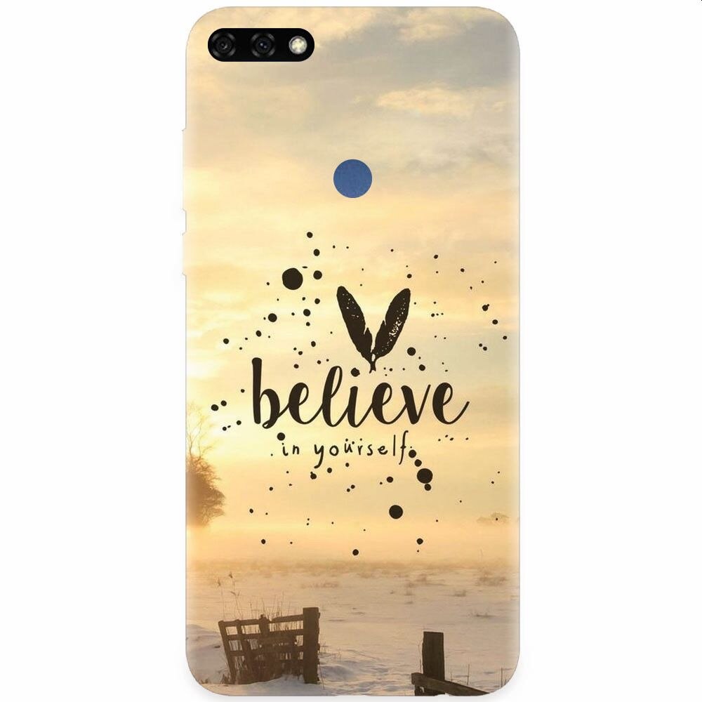 Husa silicon pentru Honor 7C, Believe In Yourself
