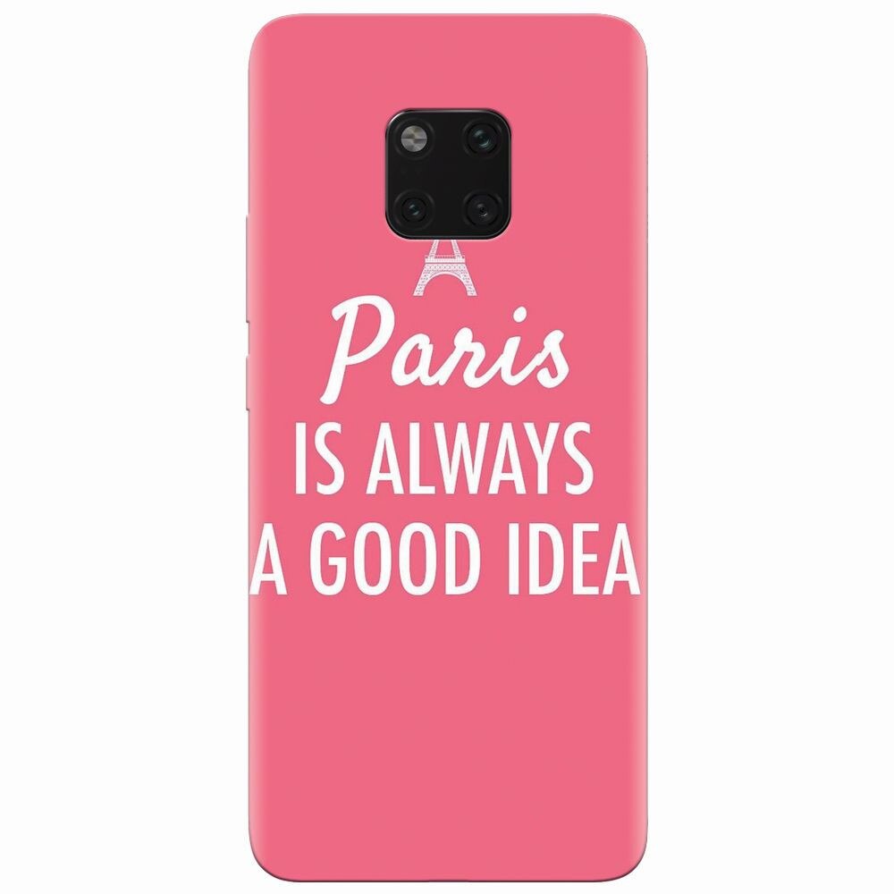 Husa silicon pentru Huawei Mate 20 Pro, Paris Is Always A Good Idea