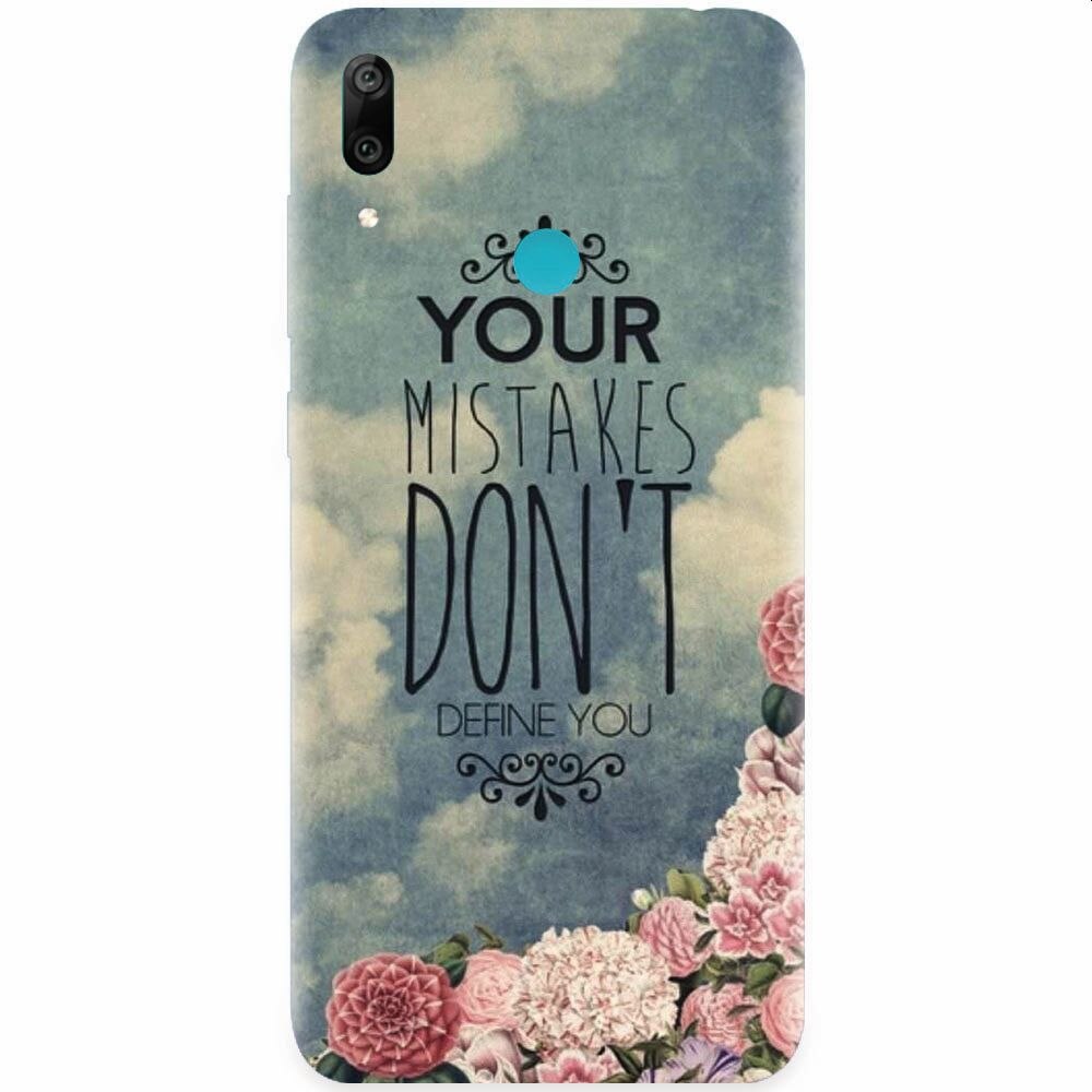 Husa silicon pentru Huawei Y7 2019, Your Mistakes Dont Define You