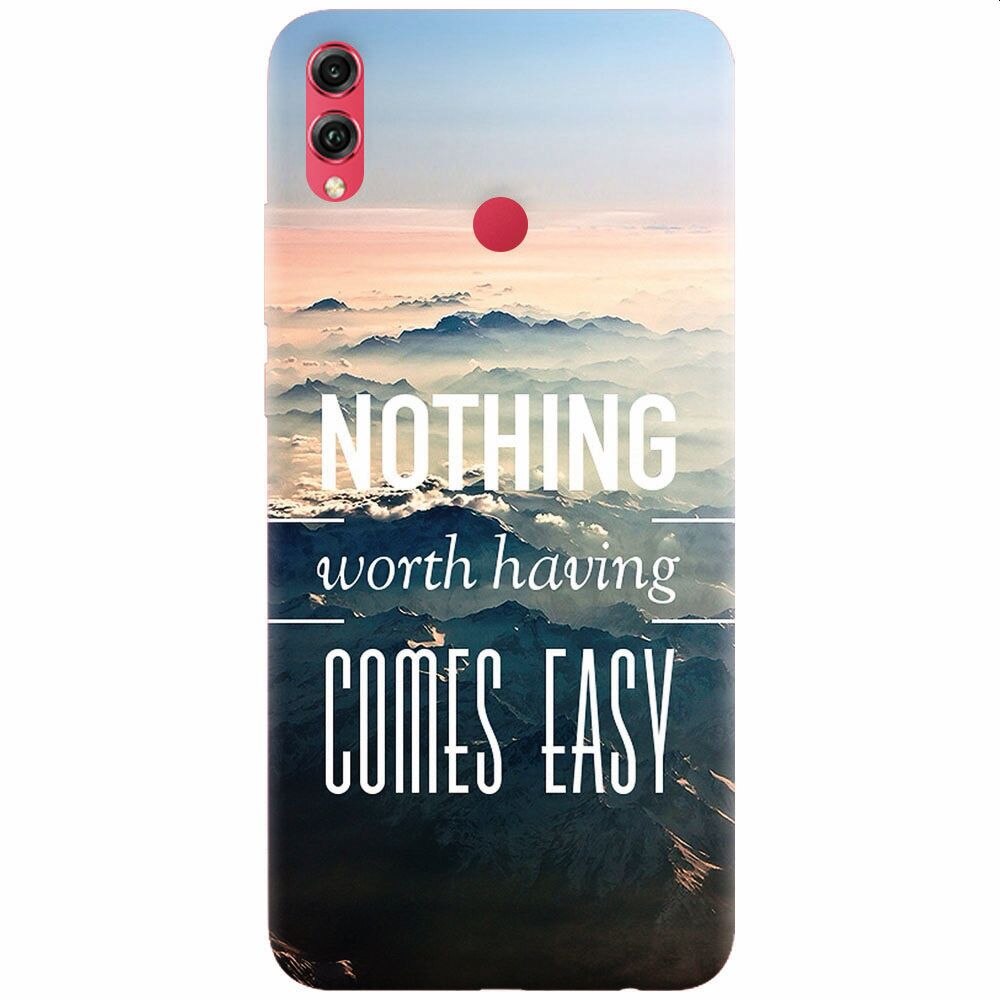 Husa silicon pentru Honor Note 10, Nothing Worth Having Comes Easy