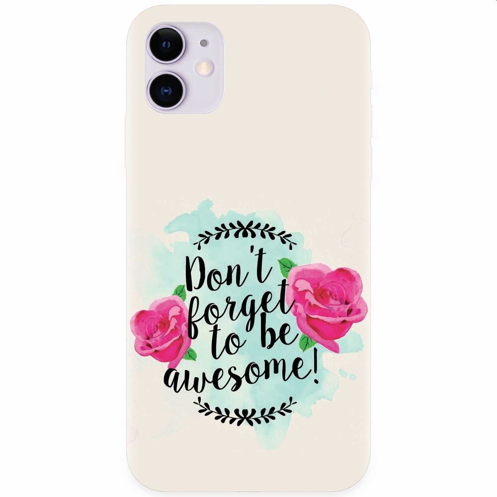 Husa silicon pentru Apple Iphone 11, Dont Forget