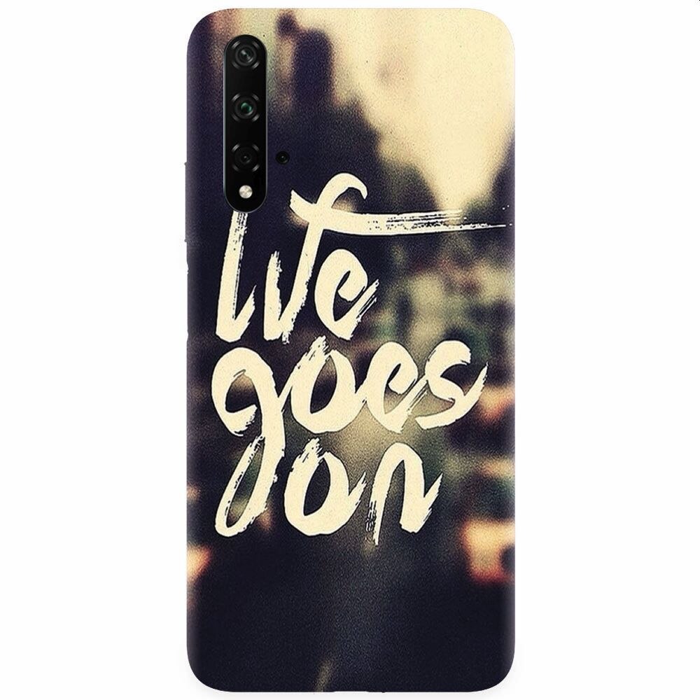 Husa silicon pentru Honor 20, Life Goes On