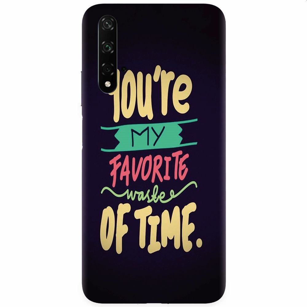 Husa silicon pentru Honor 20, My Favorite Waste Of Time