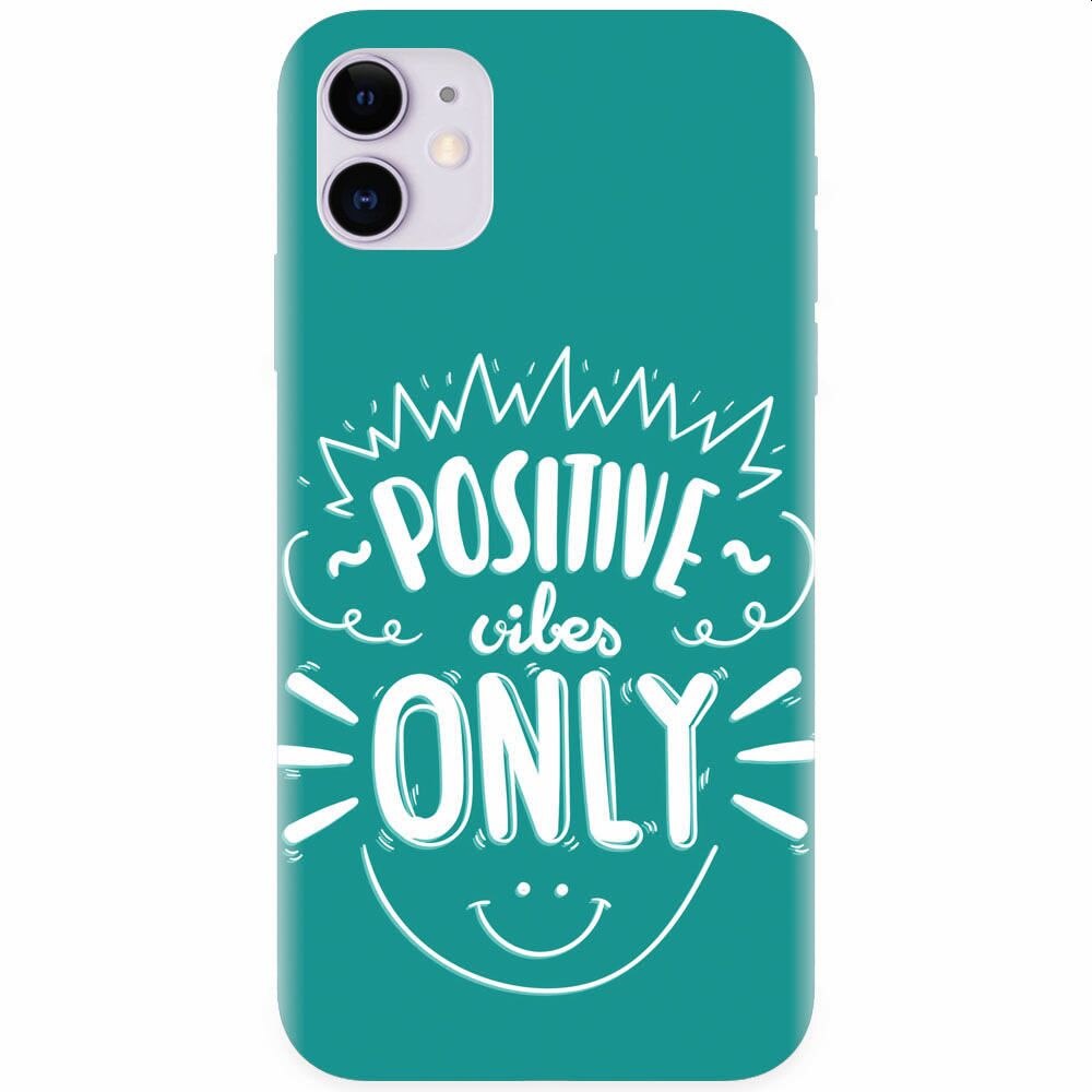 Husa silicon pentru Apple Iphone 11, Positive Vibes