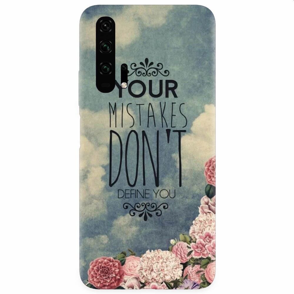 Husa silicon pentru Honor 20 Pro, Your Mistakes Dont Define You
