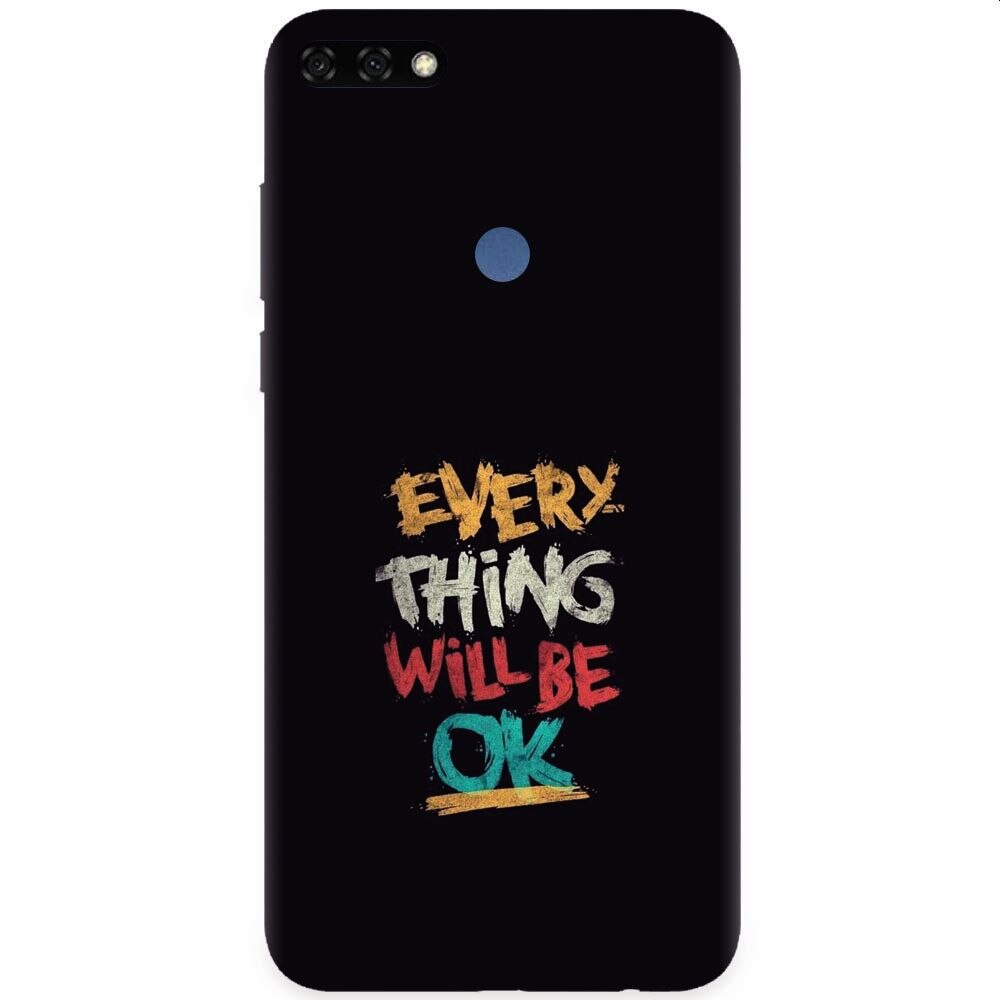 Husa silicon pentru Honor 7C, Everything Will Be Ok