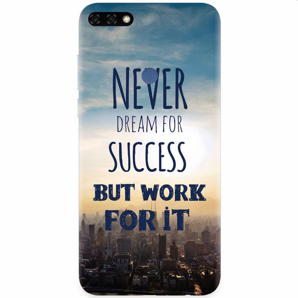 Husa silicon pentru Honor 7C, Never Dream