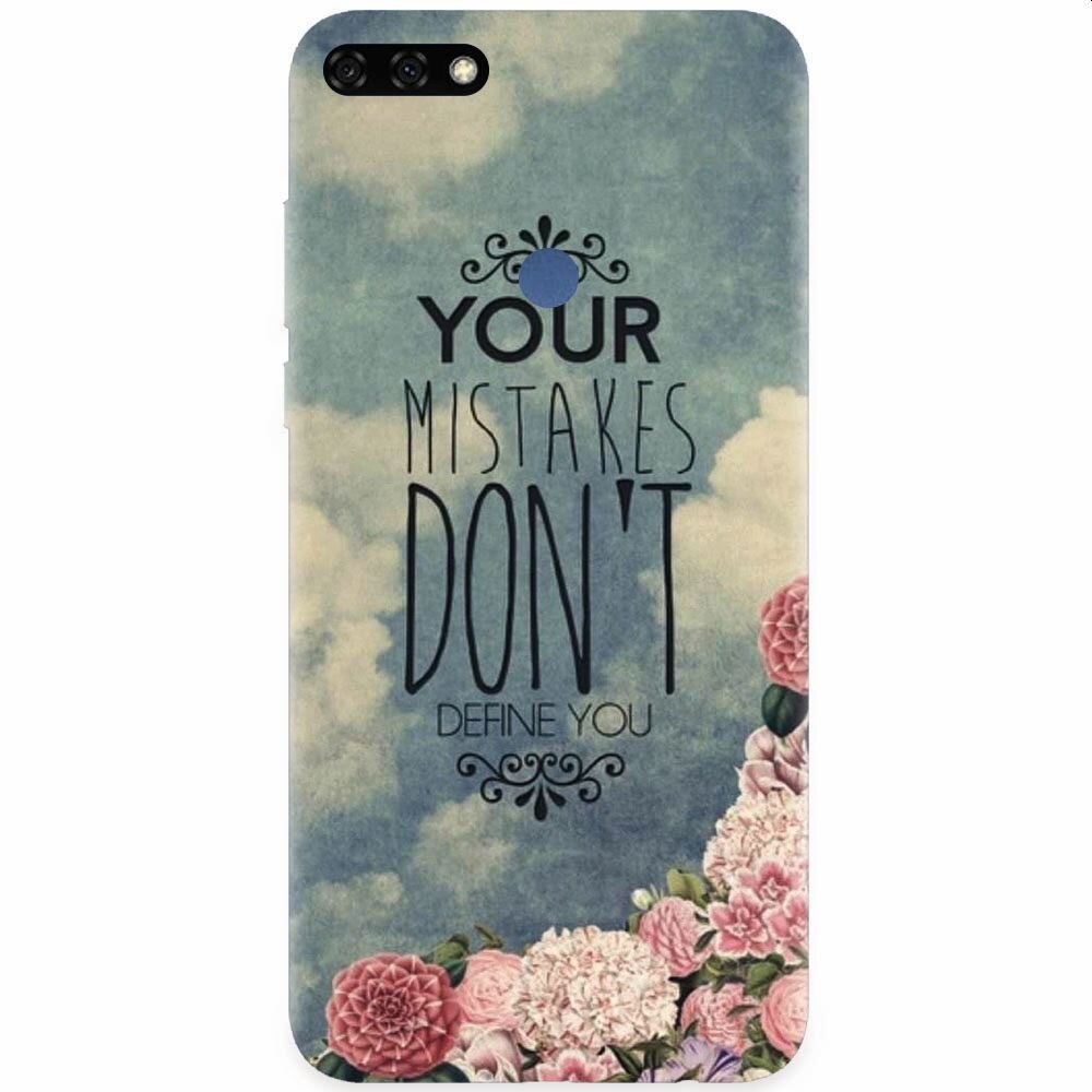 Husa silicon pentru Honor 7C, Your Mistakes Dont Define You
