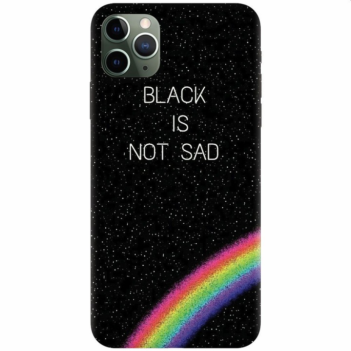 Husa silicon pentru Apple Iphone 11 Pro Max, Black Is Not Sad