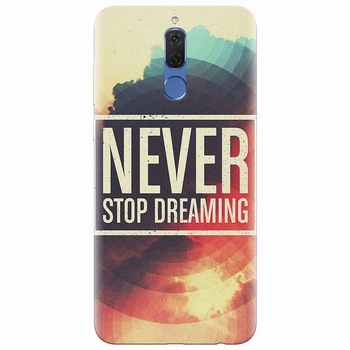 Husa silicon pentru Huawei Mate 10 Lite, Never Stop Dreaming Husa silicon pentru Huawei Mate 10 Lite, Never Stop Dreaming