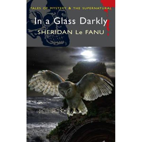 In a Glass Darkly - Le Fanu S.