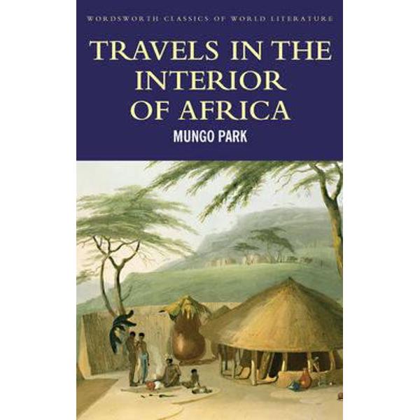 Travels in the Interior of Africa - Park Mungo